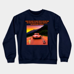 From the blues to heavy metal, guitars and hot rod cars are the perfect vehicles for expressing yourself Crewneck Sweatshirt